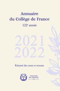 Annuaire du Collège de France 2021-2022 : résumé des cours et travaux