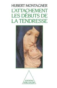 L'attachement : les débuts de la tendresse