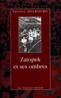 Zatopek et ses ombres