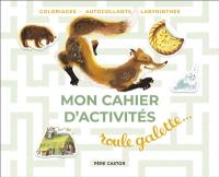 Roule galette... : mon cahier d'activités : coloriages, points à relier, différences
