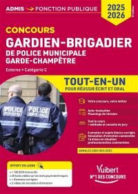 Concours gardien-brigadier de police municipale, garde-champêtre : externe, catégorie C : tout-en-un, 2025-2026
