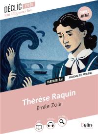 Thérèse Raquin : anatomie des passions : oeuvre au bac