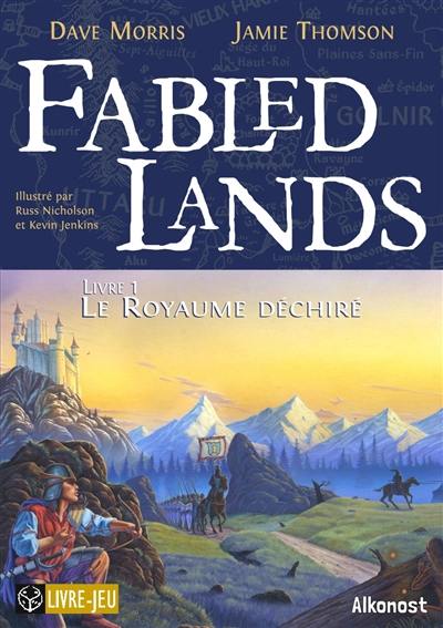 Fabled lands. Vol. 1. Le royaume déchiré Fabled lands. Vol. 1. Le royaume déchiré