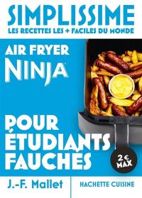 Simplissime, les recettes les + faciles du monde : air fryer Ninja : pour étudiants fauchés