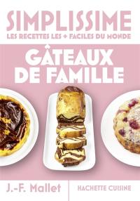 Simplissime, les recettes les + faciles du monde : gâteaux de famille
