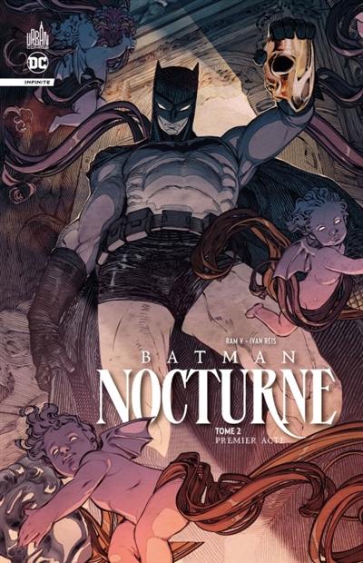 Batman nocturne. Vol. 2. Premier acte Batman nocturne. Vol. 2. Premier acte