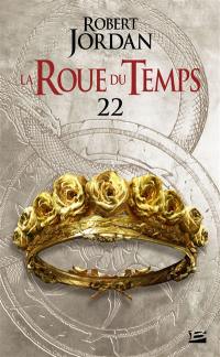 La roue du temps. Vol. 22. Le poignard des rêves : deuxième partie