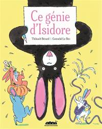 Ce génie d'Isidore