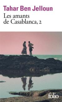 Les amants de Casablanca. Vol. 2. Ils se sont tant aimés