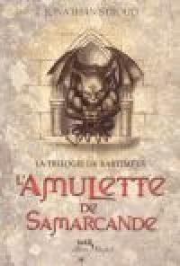 La trilogie de Bartiméus. Vol. 1. L'amulette de Samarcande