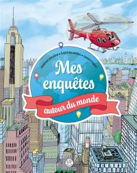 Mes enquêtes autour du monde