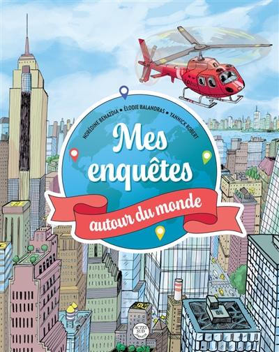 Mes enquêtes autour du monde