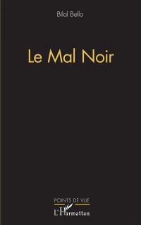 Le mal noir