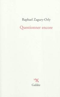 Questionner encore