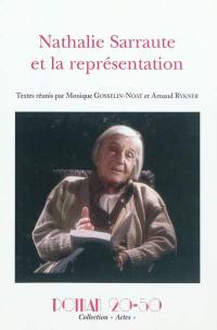 Nathalie Sarraute et la représentation : actes du colloque de Nanterre, les 24, 25, 26 janvier 2002
