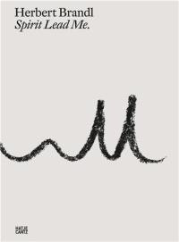 Herbert Brandl Spirit Lead Me