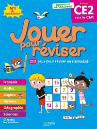 Jouer pour réviser, du CE2 au CM1, 8-9 ans : 210 jeux pour réviser en s'amusant !