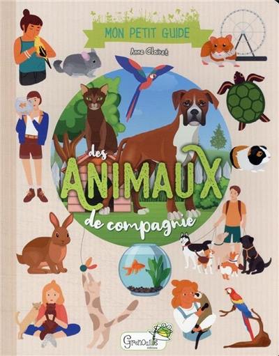 Mon petit guide des animaux de compagnie Mon petit guide des animaux de compagnie