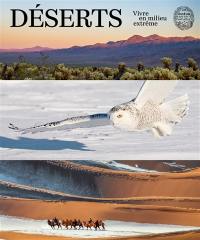 Déserts : vivre en milieu extrême