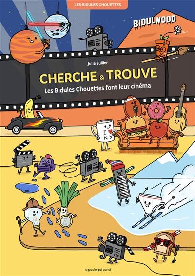 Les bidules chouettes. Cherche & trouve : les bidules chouettes font leur cinéma