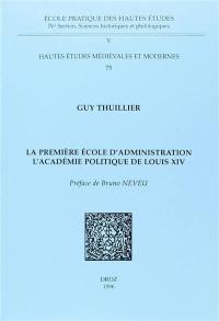 La première école d'administration : l'école politique de Louis XIV