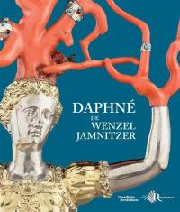 La statuette de Daphné de Wenzel Jamnitzer