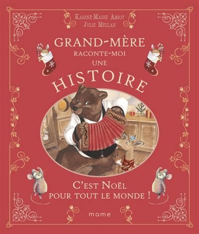 Grand-mère raconte moi une histoire. C'est Noël pour tout le monde ! Grand-mère raconte moi une histoire. C'est Noël pour tout le monde !