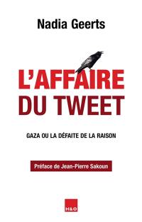 L'affaire du tweet : Gaza ou La défaite de la raison