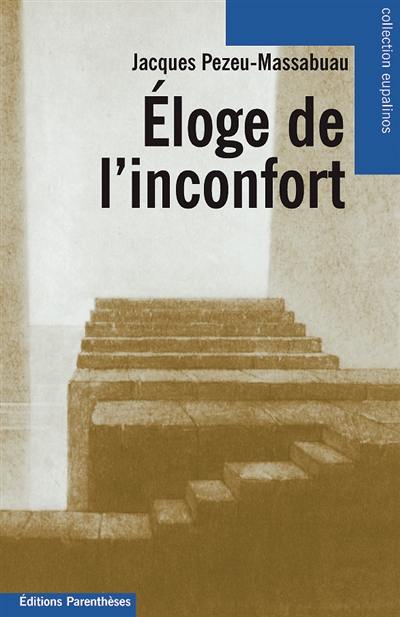 Eloge de l'inconfort Eloge de l'inconfort