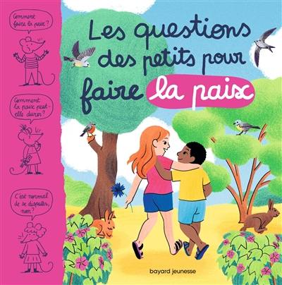 Les questions des petits pour faire la paix Les questions des petits pour faire la paix