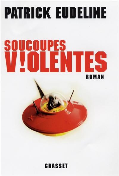 Soucoupes violentes Soucoupes violentes