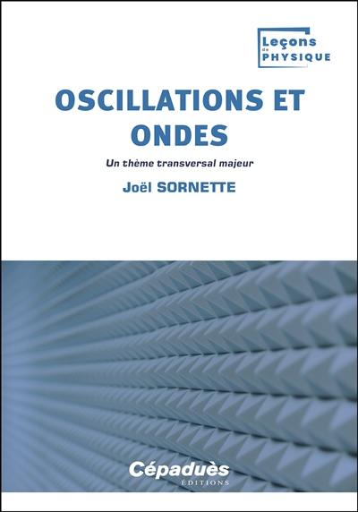 Oscillations et ondes : un thème transversal majeur