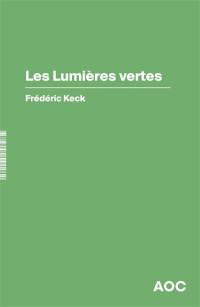 Les lumières vertes : suivi d'un entretien avec John Borneman