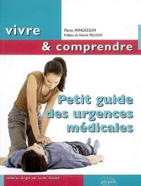 Petit guide des urgences médicales Petit guide des urgences médicales