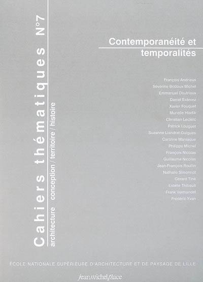 Cahiers thématiques, n° 7. Contemporanéité et temporalités