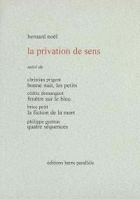 La privation de sens. Bonne nuit, les petits. Fenêtre sur le bleu