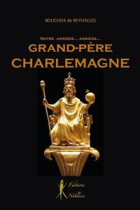 Notre arrière... arrière... grand-père Charlemagne