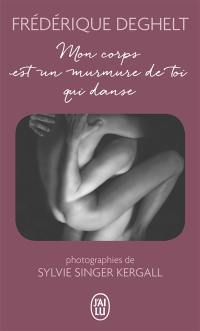 Mon corps est un murmure de toi qui danse