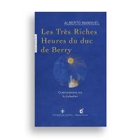 Les très riches heures du duc de Berry : commentaires sur le calendrier