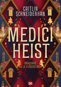 Medici heist. Braquage à la florentine
