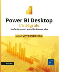 Power BI Desktop : l'intégrale : des fondamentaux aux utilisations avancées