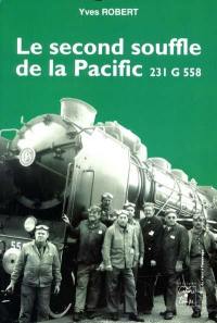 Le second souffle de la Pacific 231 G 558 Le second souffle de la Pacific 231 G 558