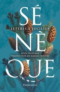 Lettres à Lucilius : texte intégral