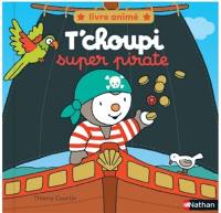 T'choupi super pirate