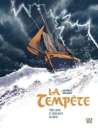 La tempête : trois jours et trois nuits en enfer
