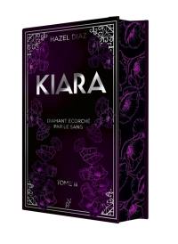 Kiara, diamant écorché par le sang. Vol. 3