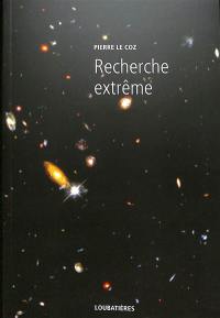 L'Europe et la profondeur. Vol. 16. Recherche extrême