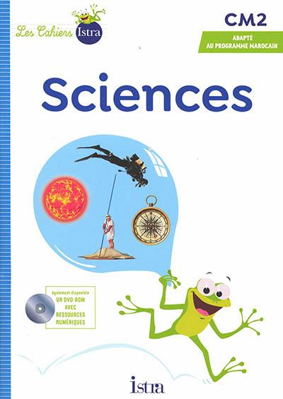 Sciences CM2 : adapté au programme marocain Sciences CM2 : adapté au programme marocain