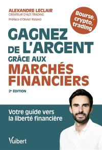 Gagnez de l'argent grâce aux marchés financiers : bourse, crypto, trading