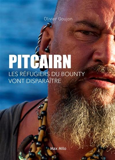 Pitcairn : les réfugiés du Bounty vont disparaître Pitcairn : les réfugiés du Bounty vont disparaître